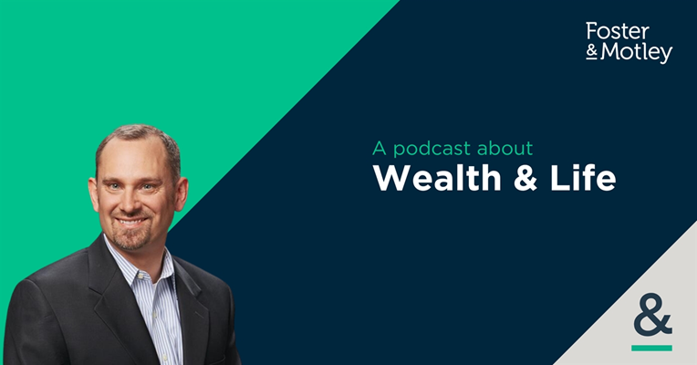 How Can I Benefit From a 529 Roth Conversion? With Tony Luckhardt, ​​MBA, CFP®, CRPC® - The Foster & Motley Podcast - A podcast about Wealth & Life